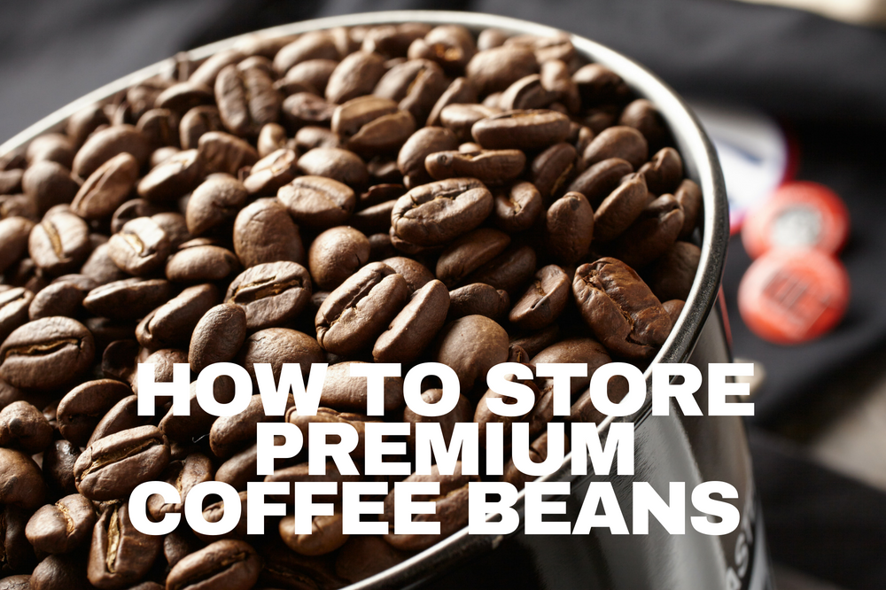 How To Store Premium Coffee Beans