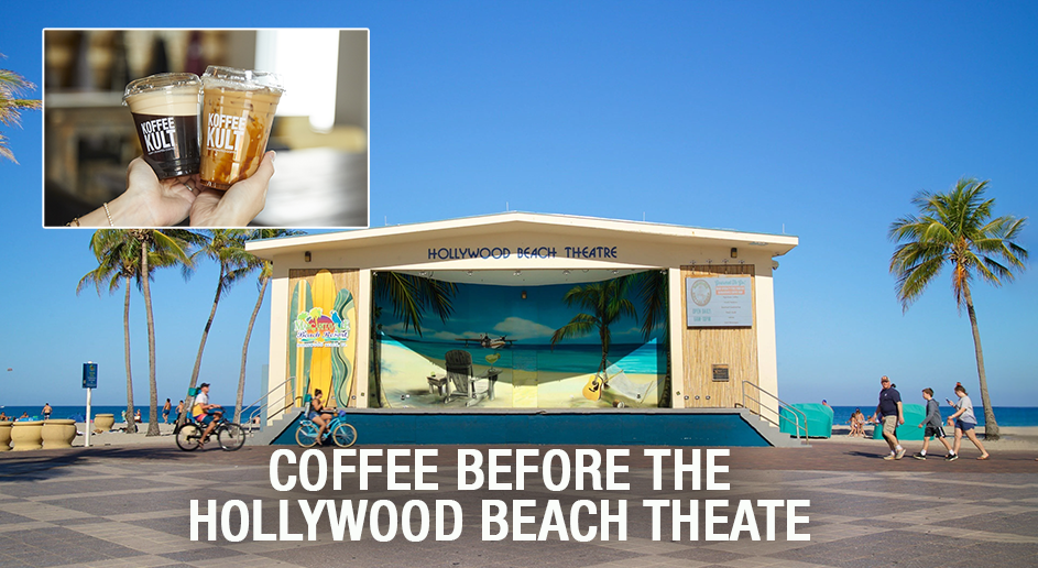 Coffee Before the Show: The Best Stop Near Hollywood Beach Theatre