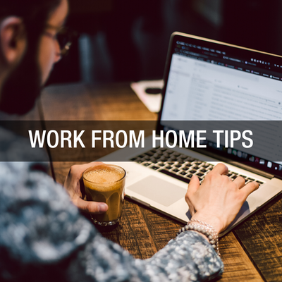 Work from Home Tips & Tricks