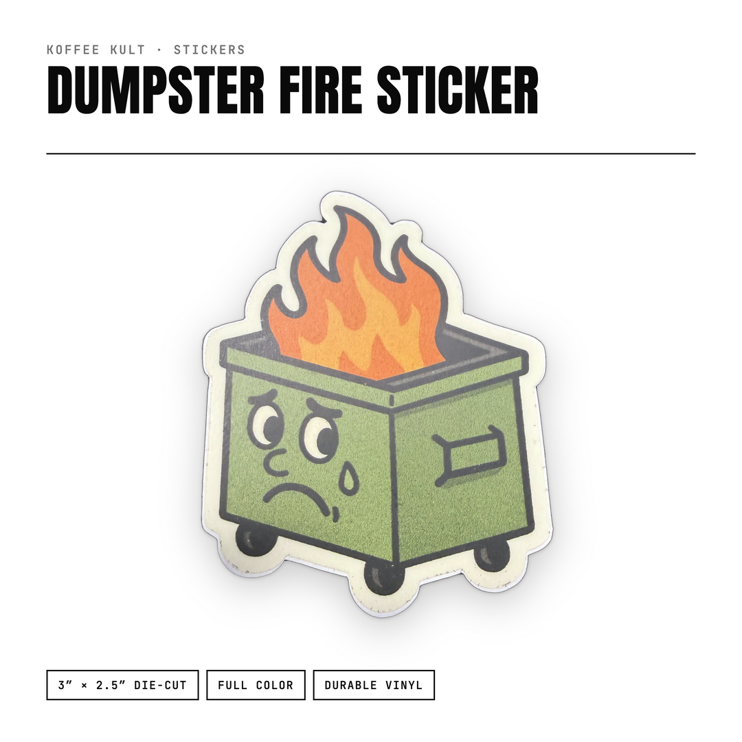 A die-cut vinyl sticker featuring a cartoon green dumpster with a sad face and orange-yellow flames coming out of it, shown on a white background with product text above and size/color callouts below.